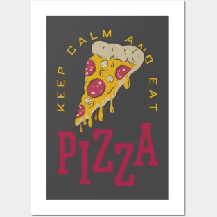 KEEP CALM AND EAT PIZZA Posters and Art